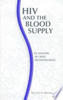 HIV and the blood supply an analysis of crisis decisionmaking /