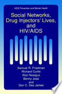 Social networks, drug injectors' lives, and HIV/AIDS