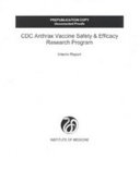 CDC anthrax vaccine safety & efficacy research program interim report /
