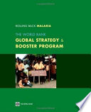 Rolling back malaria the World Bank Global Strategy & Booster Program /