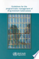 Guidelines for the programmatic management of drug-resistant tuberculosis emergency update 2008.