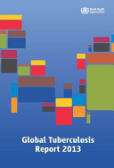 Global tuberculosis report 2013.