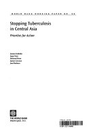 Stopping tuberculosis in Central Asia priorities for action /