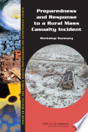 Preparedness and response to a rural mass casualty incident workshop summary /