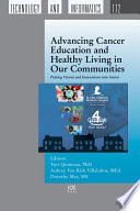 Advancing cancer education and healthy living in our communities putting visions and innovations into action: selected papers from the St. Jude Cure4Kidsʼ Global Summit 2011 /