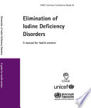 Elimination of iodine deficiency disorders a manual for health workers.