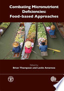 Combating micronutrient deficiencies food-based approaches /