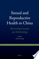 Sexual and reproductive health in China reorienting concepts and methodology /