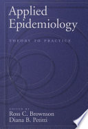 Applied epidemiology theory to practice /