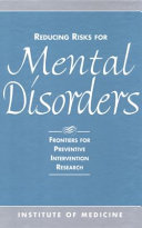 Reducing risks for mental disorders frontiers for preventive intervention research /