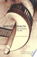 Mental health and Canadian society historical perspectives /