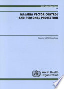 Malaria vector control and personal protection report of a WHO Study Group.