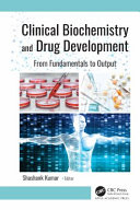 Clinical biochemistry and drug development : from fundamentals to output /
