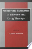 Membrane structure in disease and drug therapy