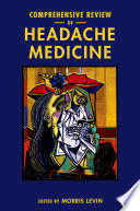 Comprehensive review of headache medicine
