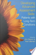 Developing advanced assessment skills patients with long-term conditions /