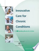 Innovative Care for Chronic Conditions Building Blocks for Action.
