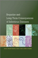 Sequelae and long-term consequences of infectious diseases