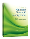 A guide to oncology symptom management /