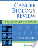 Cancer biology review a case-based approach /