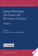Cancer prevention the causes and prevention of cancer /