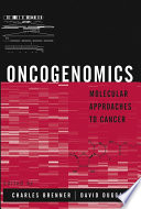 Oncogenomics molecular approaches to cancer /