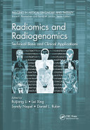 Radiomics and radiogenomics : technical basis and clinical applications /