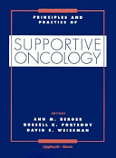 Principles and practice of supportive oncology /