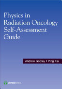 Physics in radiation oncology : self-assessment guide /