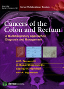 Cancers of the colon and rectum : a multidisciplinary approach to diagnosis and management /