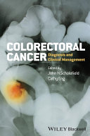 Colorectal cancer : diagnosis and clinical management /