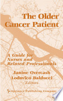The older cancer patient a guide for nurses and related professionals /