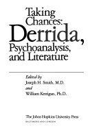 Taking chances : Derrida, psychoanalysis, and literature /
