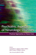 Psychiatric aspects of neurologic diseases practical approaches to patient care /