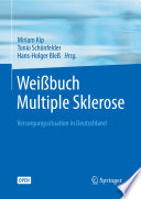 Weißbuch Multiple Sklerose Versorgungssituation in Deutschland /