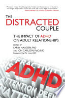 The distracted couple : the impact of ADHD on adult relationships /