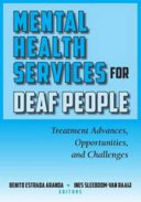 Mental health services for deaf people : treatment advances, opportunities, and challenges /