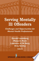 Serving mentally ill offenders challenges and opportunities for mental health professionals /