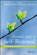 Clinician's guide to self-renewal : essential advice from the field /