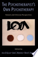 The psychotherapist's own psychotherapy patient and clinician perspectives /