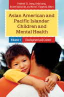 Asian American and Pacific Islander children and mental health.