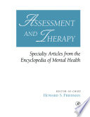 Assessment and therapy specialty articles from The Encyclopedia of mental health /