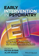 Early intervention in psychiatry : EI of nearly everything for better mental health /