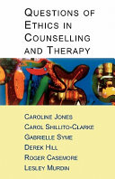 Questions of ethics in counselling and therapy /