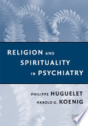 Religion and spirituality in psychiatry