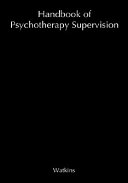 Handbook of psychotherapy supervision /