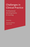 Challenges in clinical practice professional developments in nursing /
