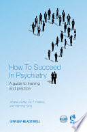 How to succeed in psychiatry a guide to training and practice /