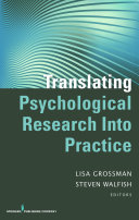 Translating psychological research into practice /