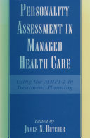 Personality assessment in managed health care using the MMPI-2 in treatment planning /